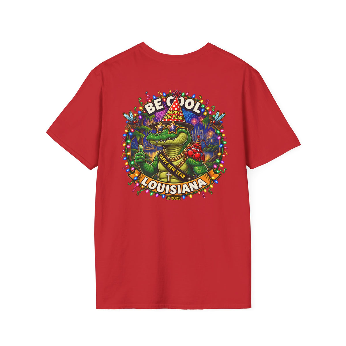 Be Cool Louisiana New Years LLC T-Shirt