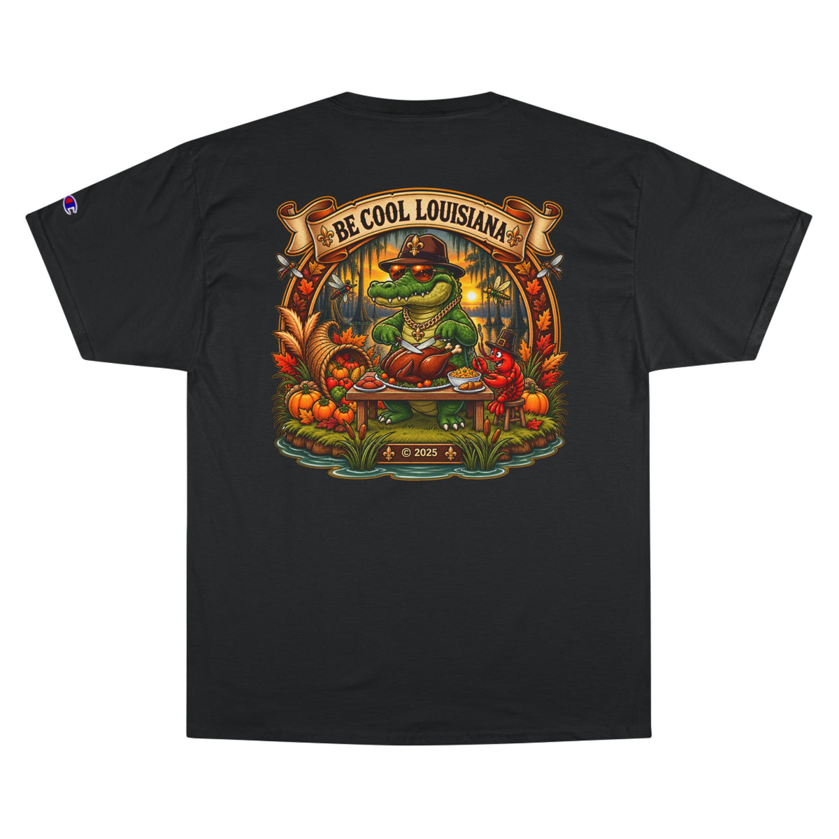 Be Cool Louisiana Thanksgiving T-Shirt