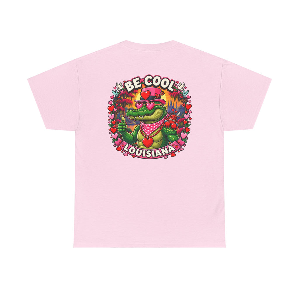 Be Cool Louisiana Valeintines T-Shirt