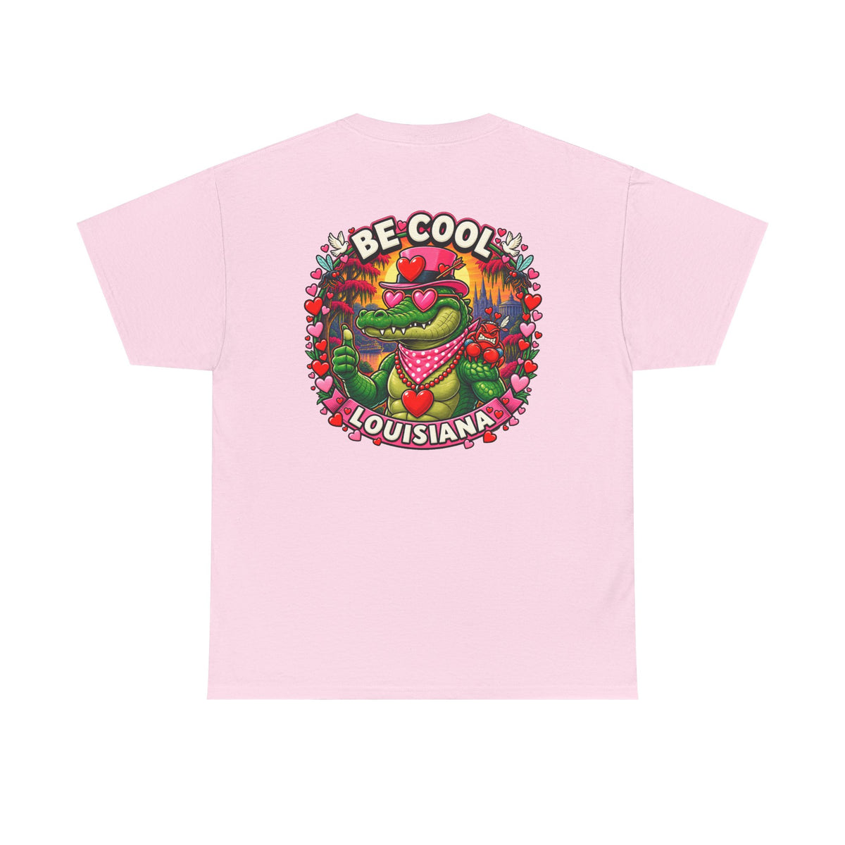 Be Cool Louisiana Valeintines T-Shirt
