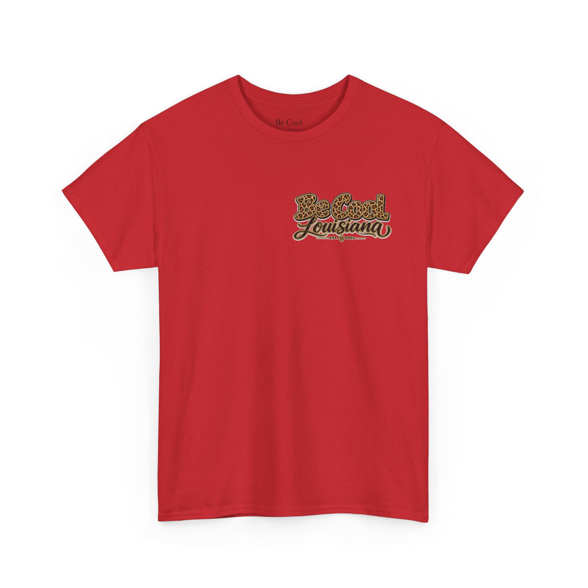 Be Cool Louisiana leopard print  T-Shirt