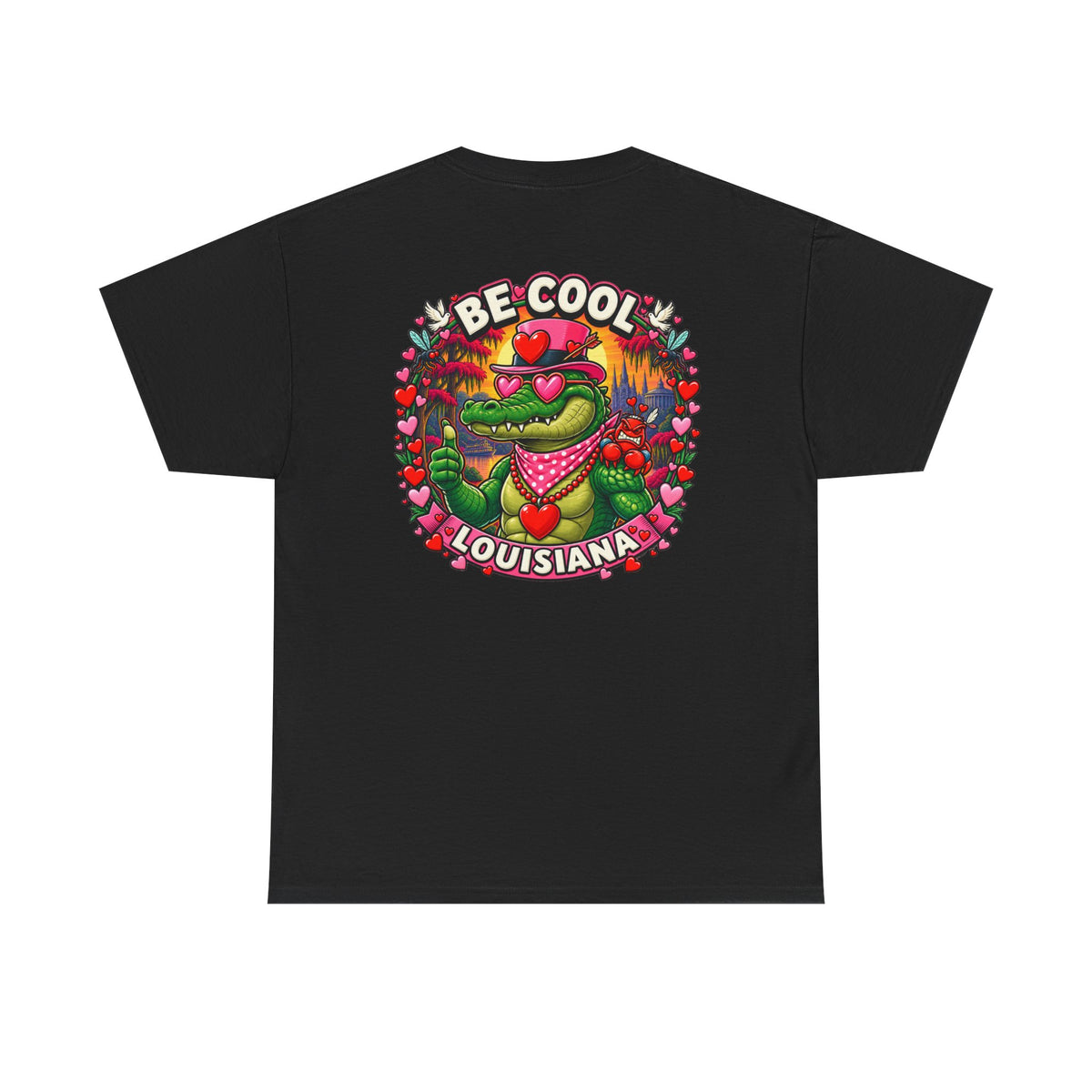 Be Cool Louisiana Valeintines T-Shirt