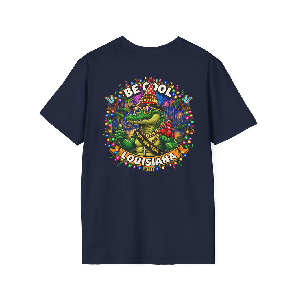 Be Cool Louisiana New Years LLC T-Shirt