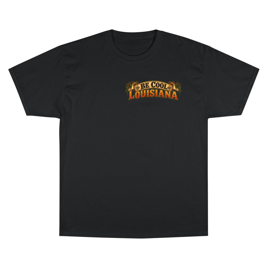 Be Cool Louisiana Thanksgiving T-Shirt