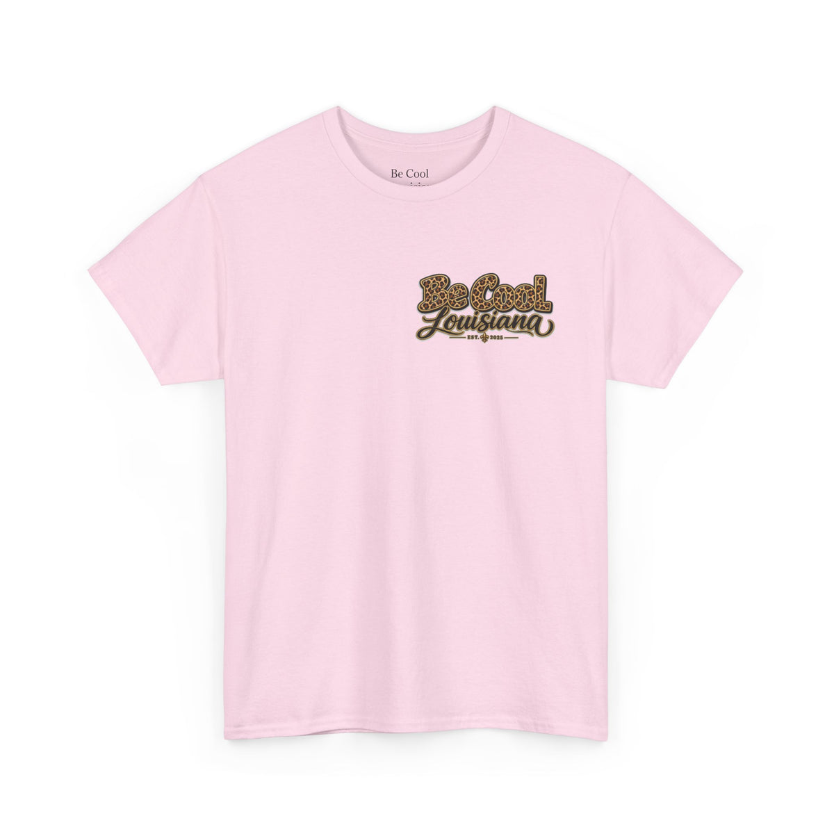Be Cool Louisiana leopard print  T-Shirt