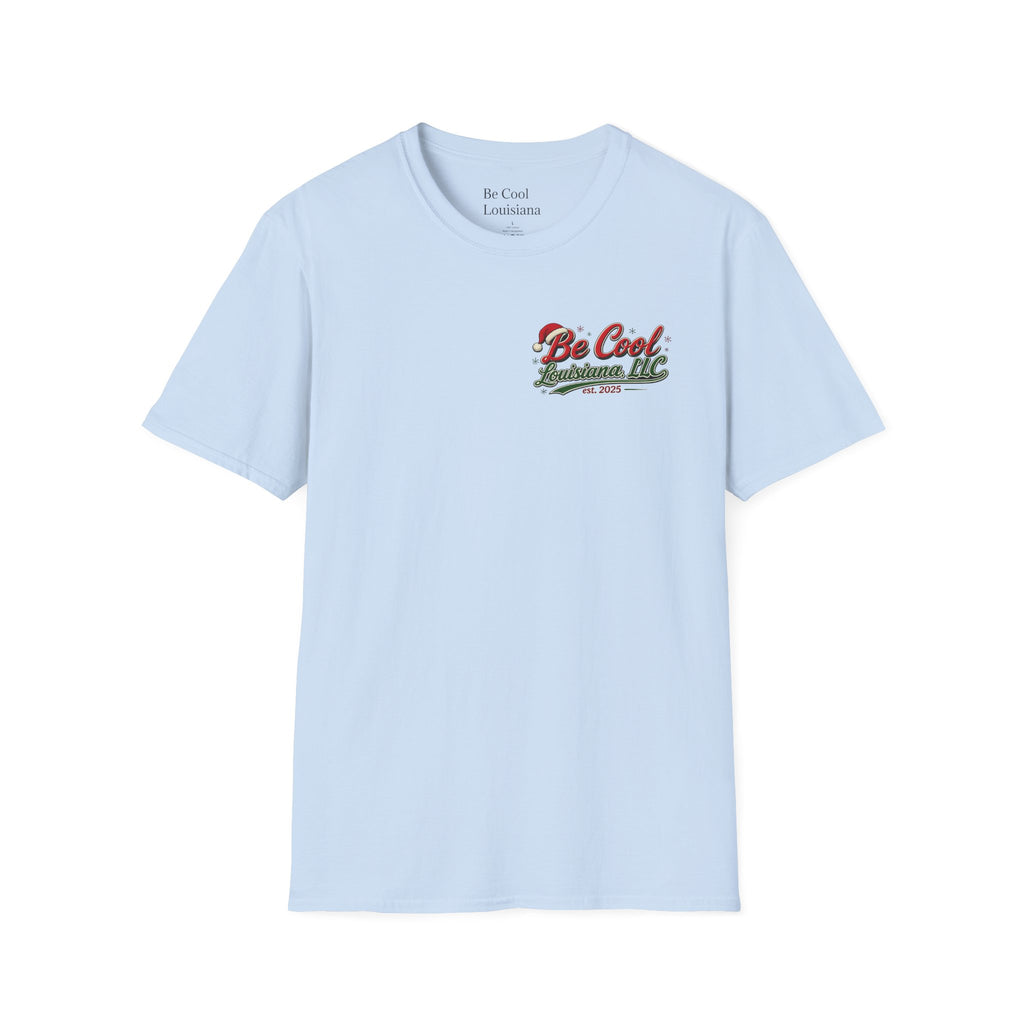 Be Cool Louisiana Christmas T-Shirt