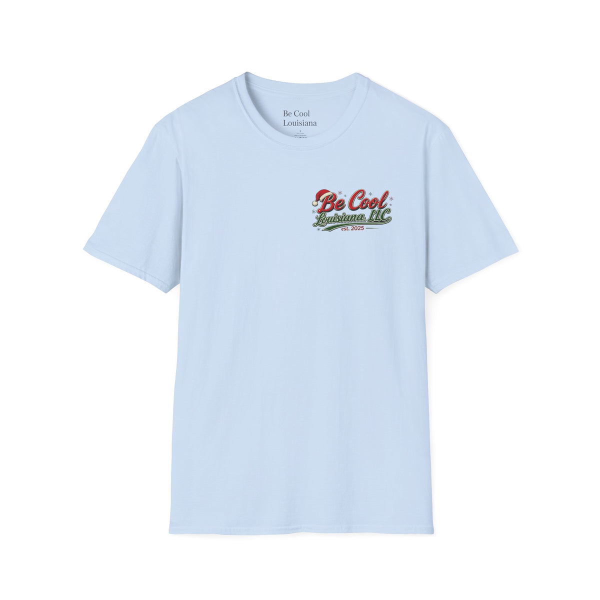 Be Cool Louisiana Christmas T-Shirt