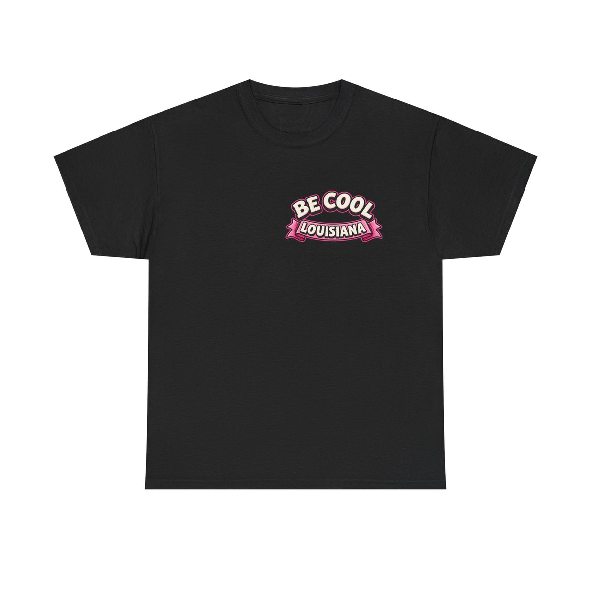 Be Cool Louisiana Classic valeintines T-Shirt