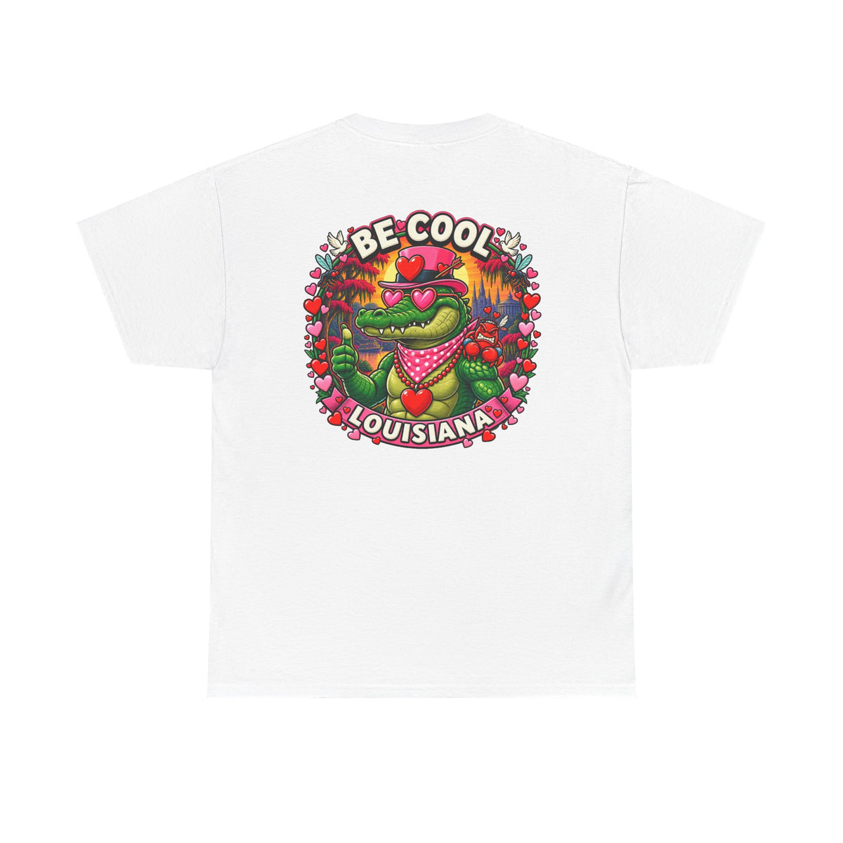 Be Cool Louisiana Valeintines T-Shirt