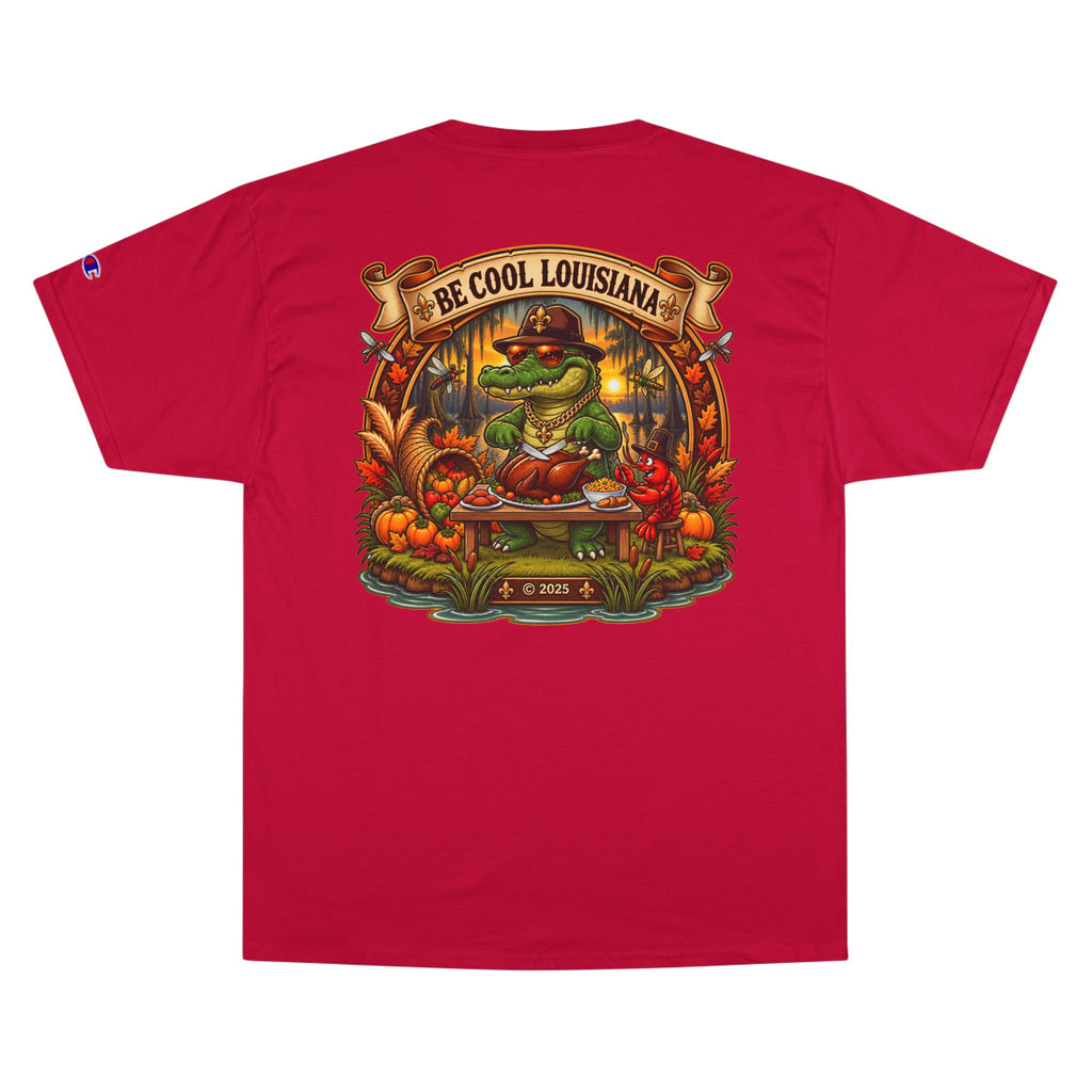 Be Cool Louisiana Thanksgiving T-Shirt