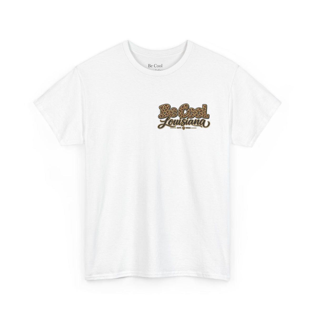 Be Cool Louisiana leopard print  T-Shirt