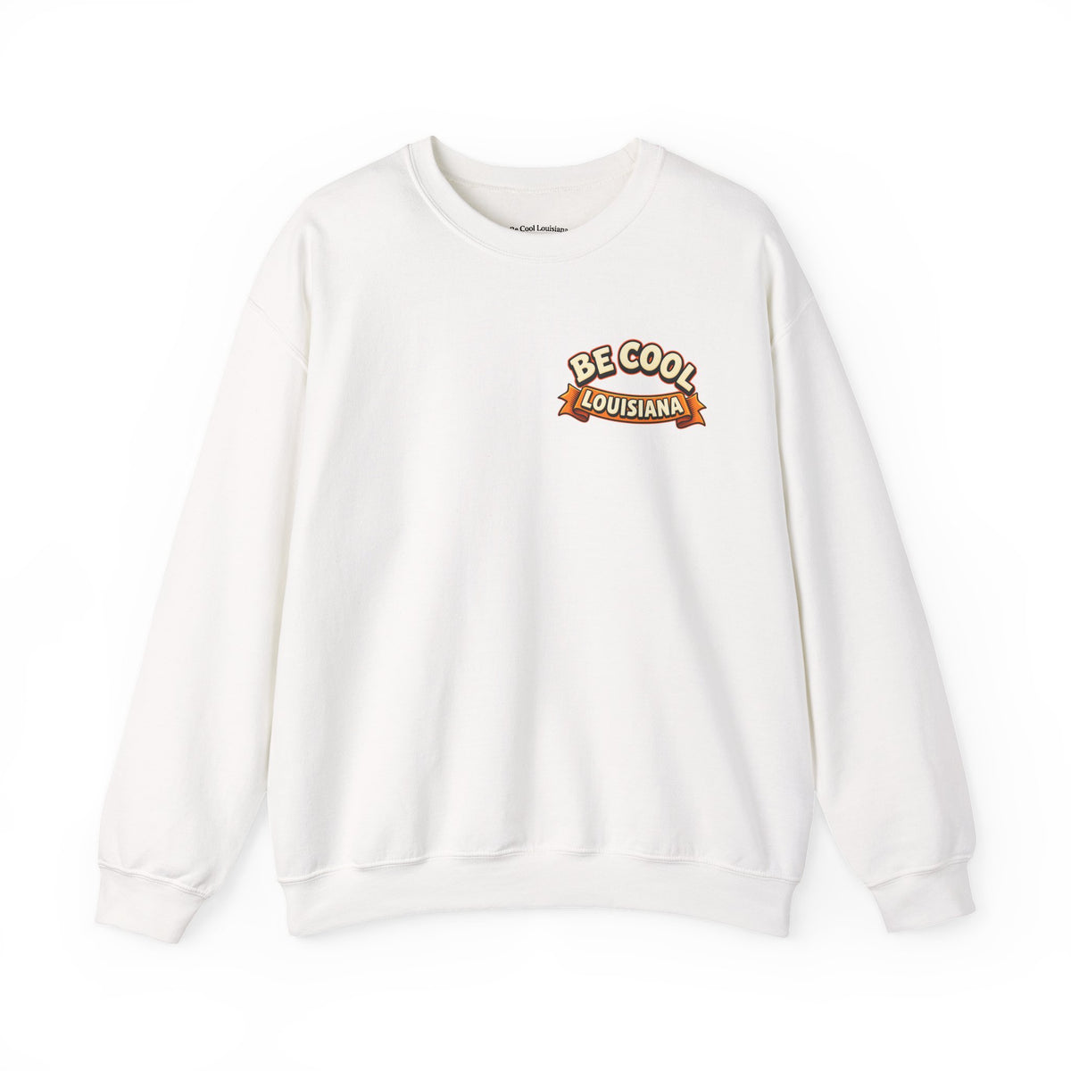 Unisex Be Cool Louisiana Classic Sweatshirt