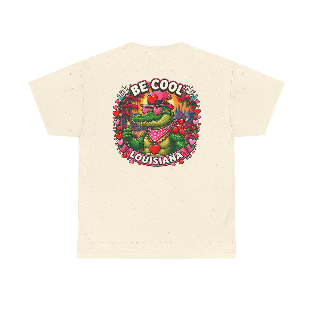 Be Cool Louisiana Valeintines T-Shirt