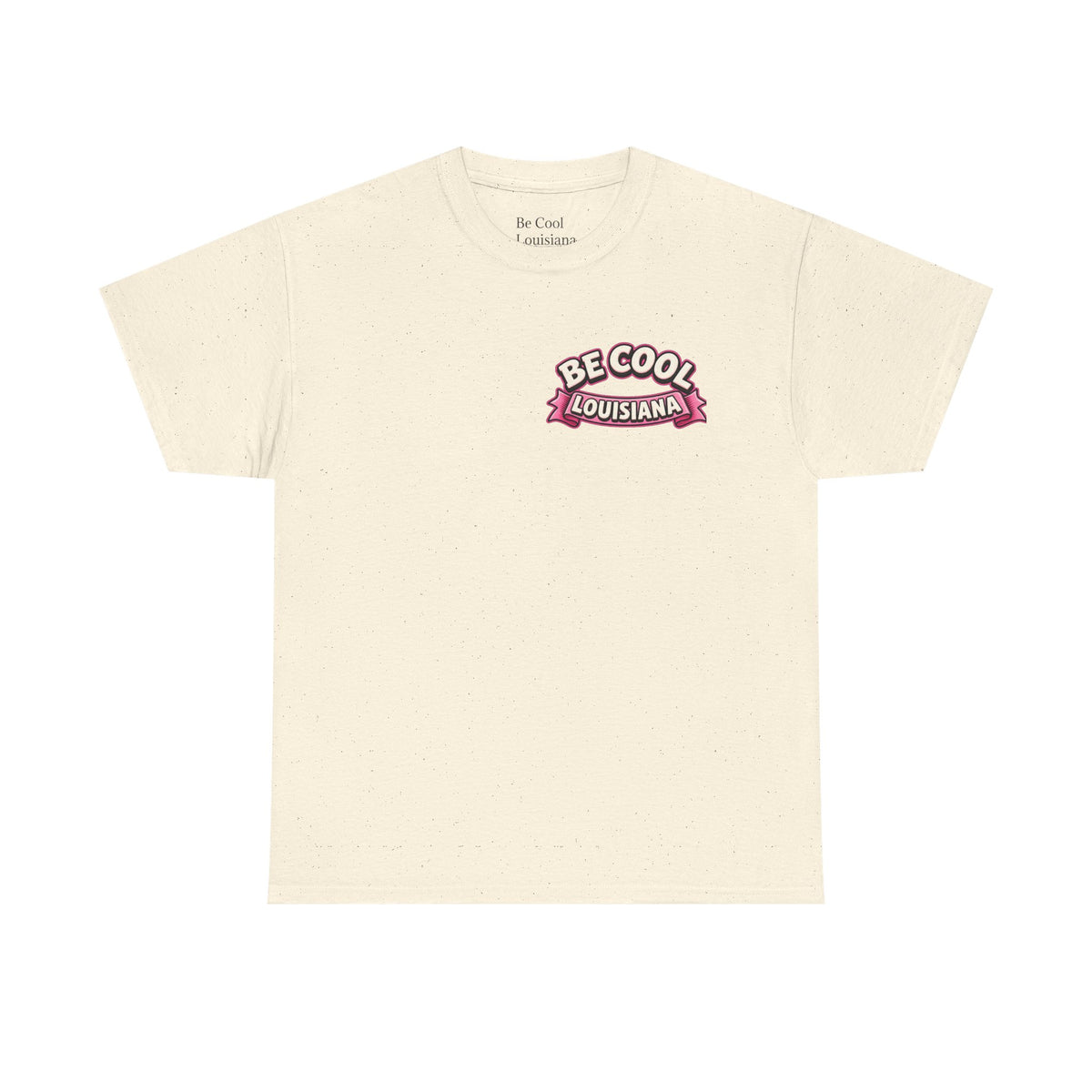 Be Cool Louisiana Valeintines T-Shirt