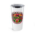 Be Cool Louisiana Tumbler