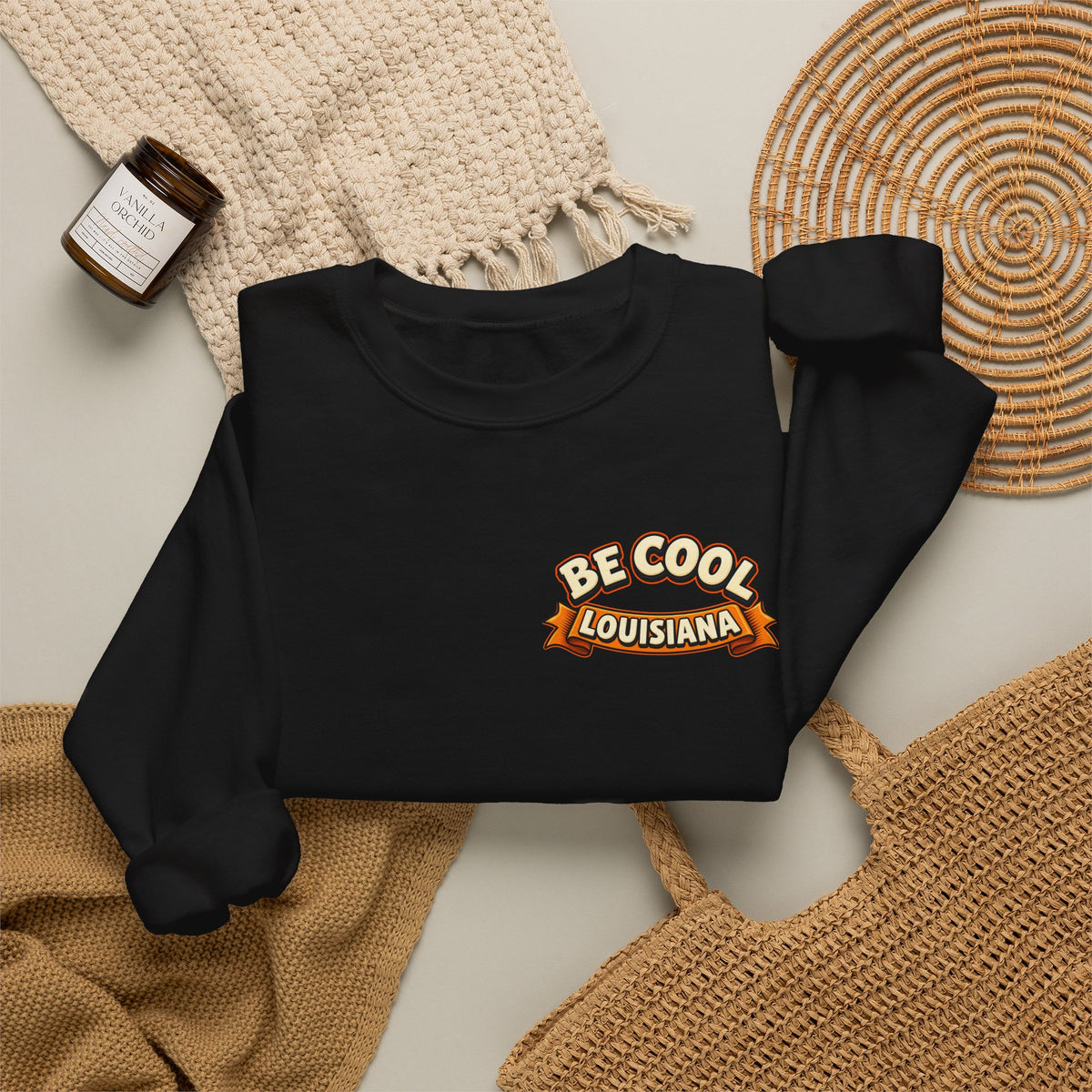Unisex Be Cool Louisiana Classic Sweatshirt