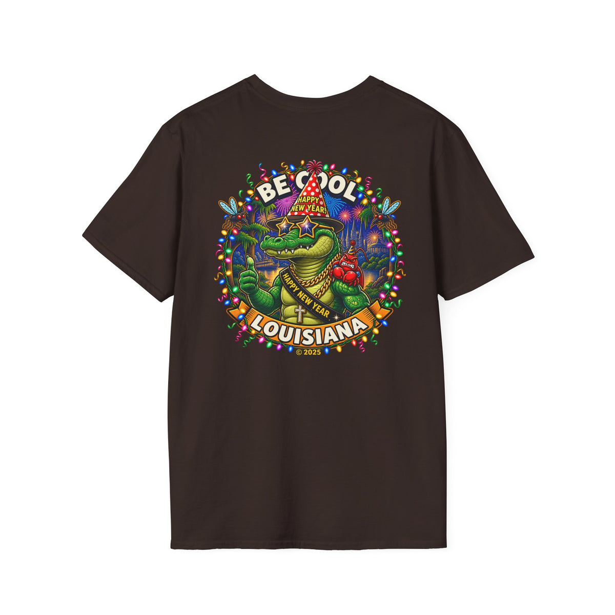 Be Cool Louisiana New Years LLC T-Shirt