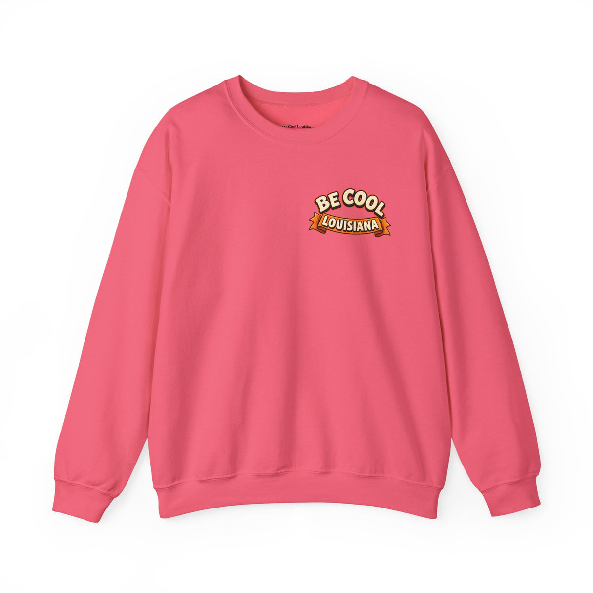 Unisex Be Cool Louisiana Classic Sweatshirt