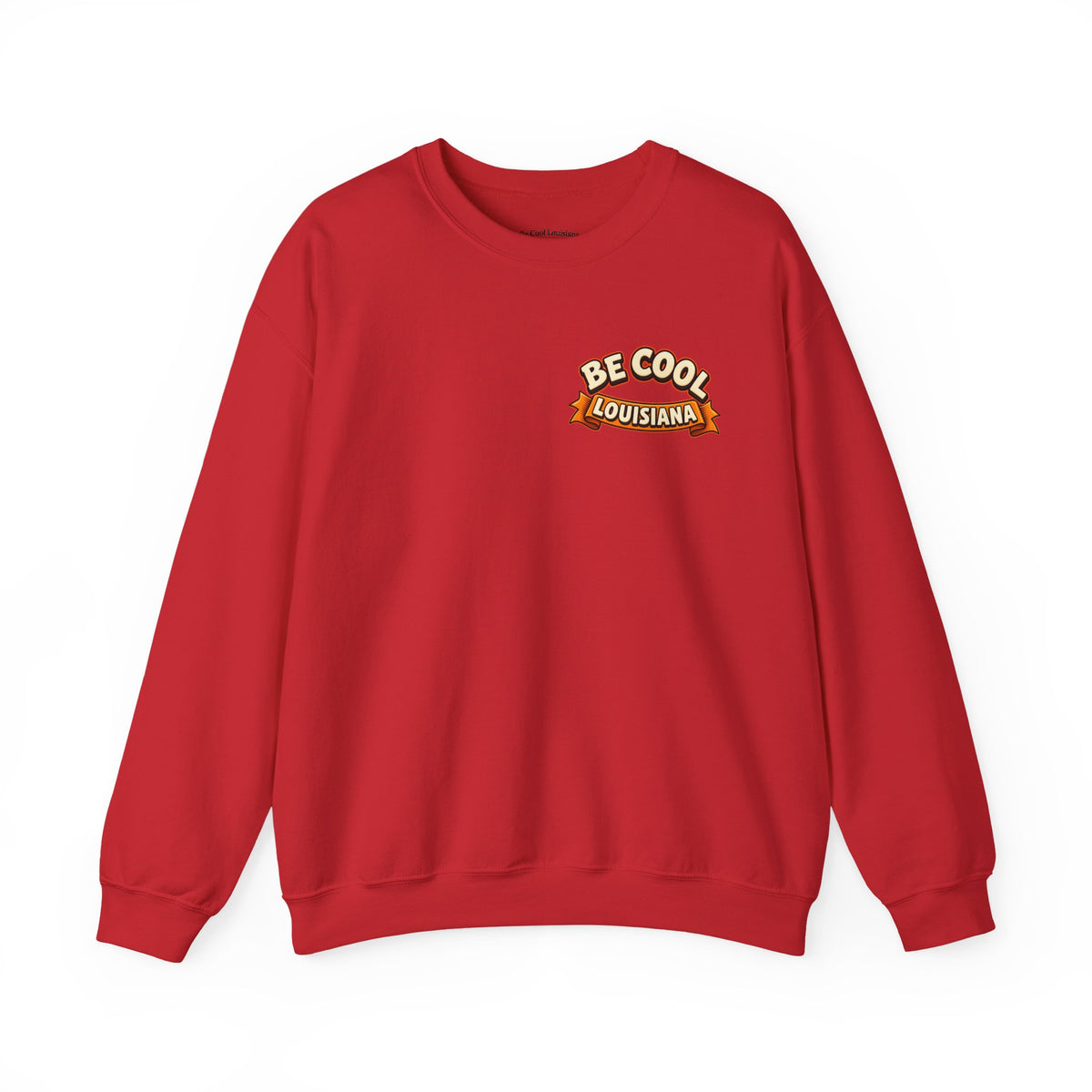 Unisex Be Cool Louisiana Classic Sweatshirt