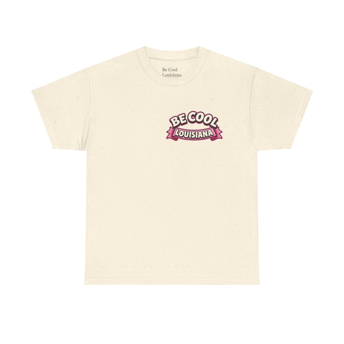 Be Cool Louisiana Classic valeintines T-Shirt