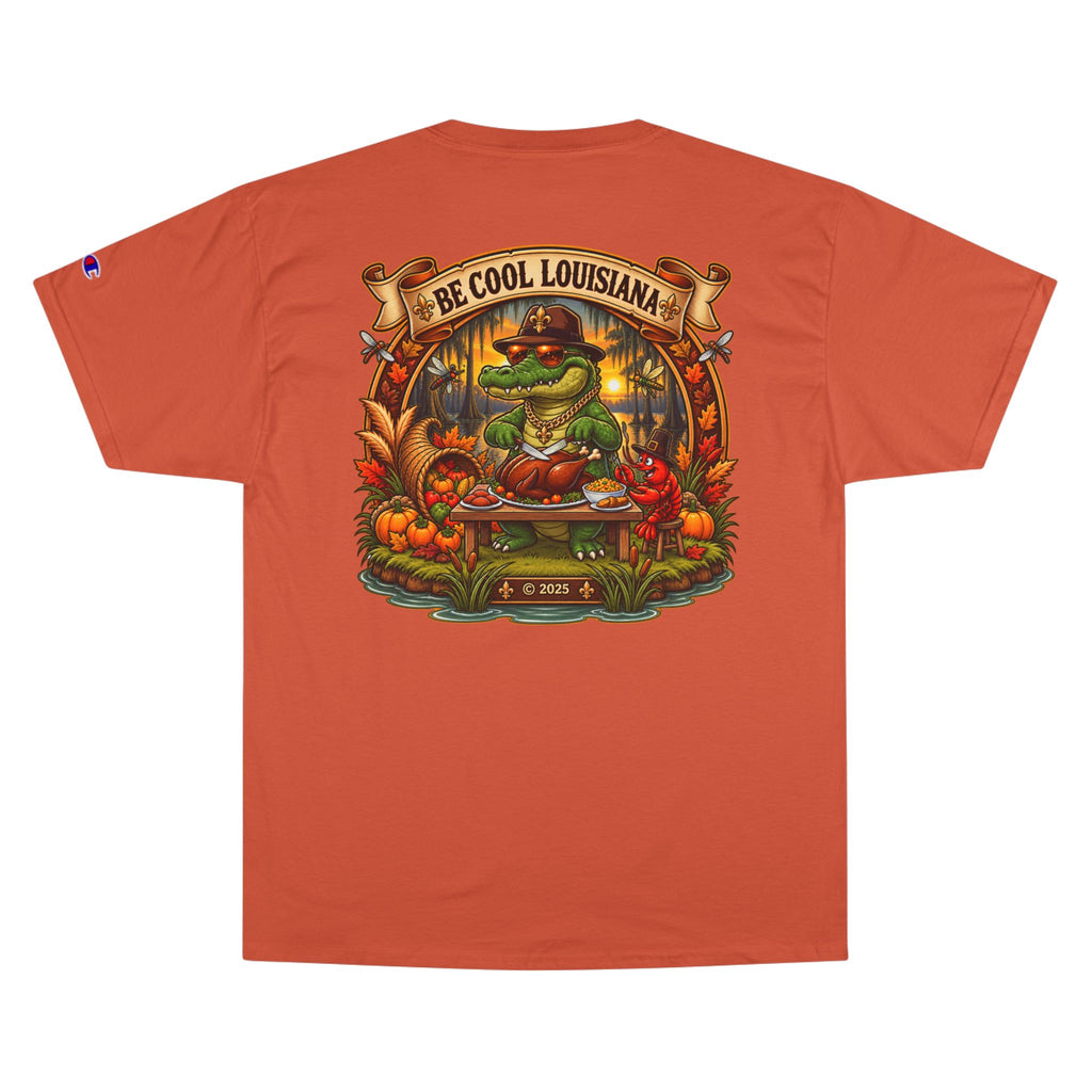 Be Cool Louisiana Thanksgiving T-Shirt