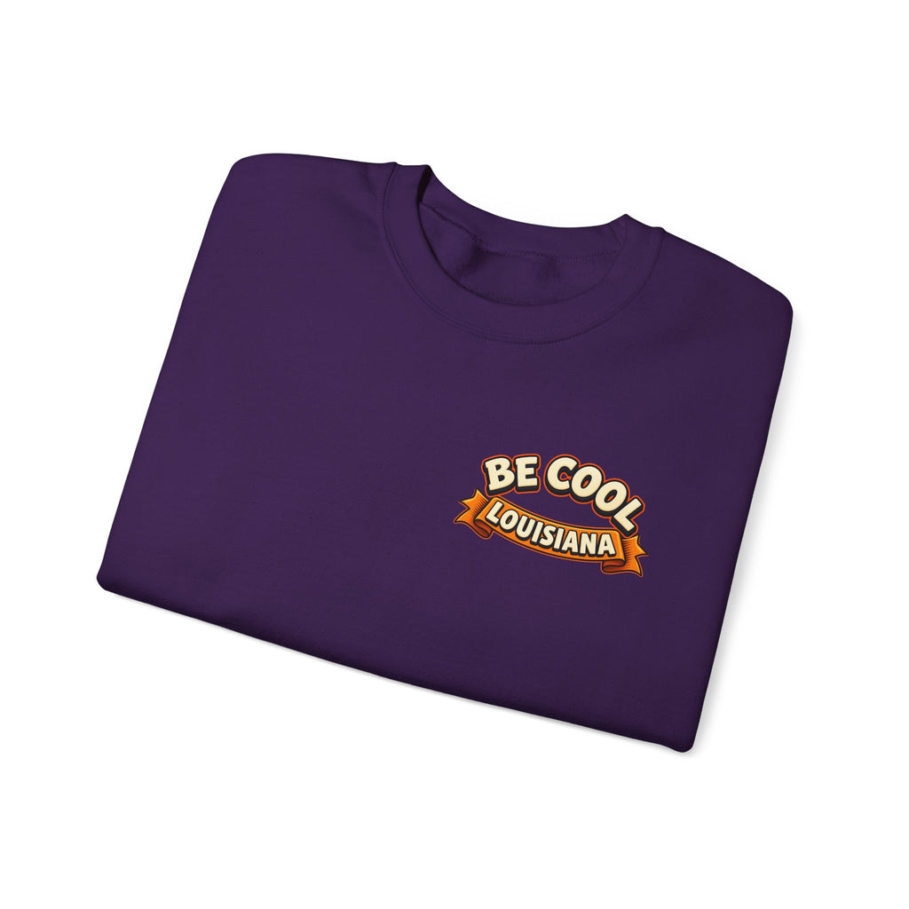 Unisex Be Cool Louisiana Classic Sweatshirt